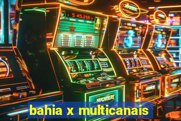 bahia x multicanais